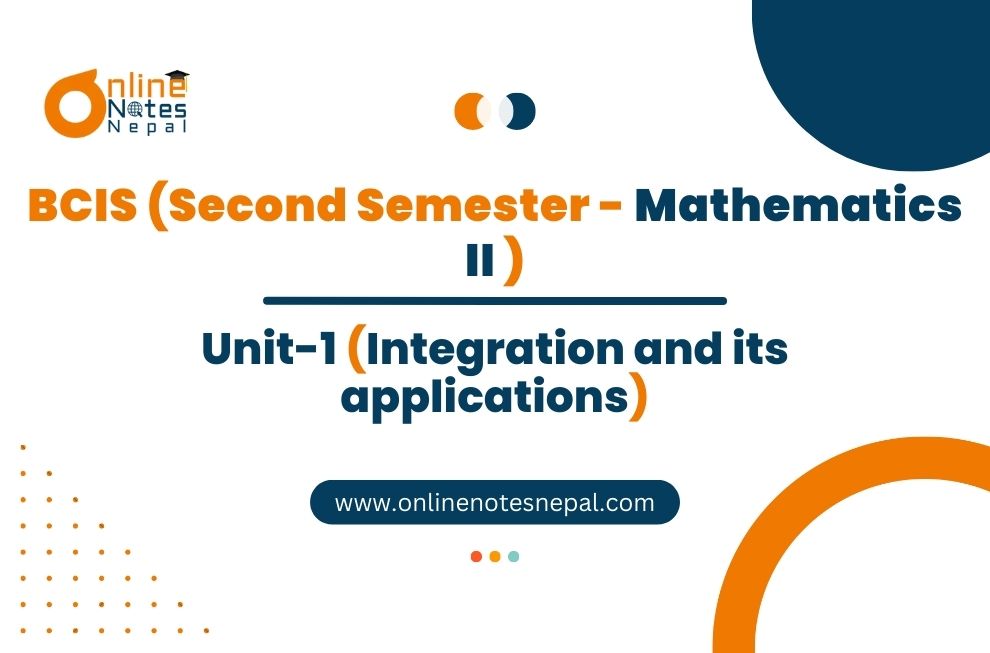 Unit I: Integration and its applications